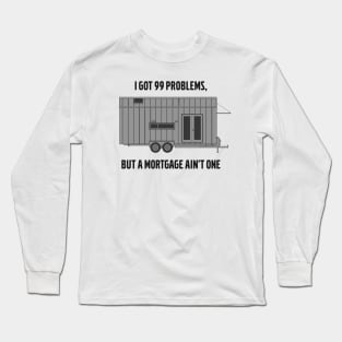 Tiny House on Wheels Long Sleeve T-Shirt